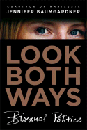 Look Both Ways: Bisexual Politics