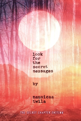 look for the secret messages - Leigh, Jennifer (Editor), and Twila, Nausicaa