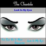 Look In My Eyes - The Chantels