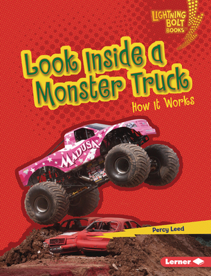 Look Inside a Monster Truck: How It Works - Leed, Percy