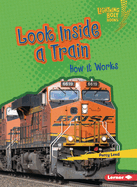 Look Inside a Train: How It Works