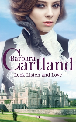 Look Listen and Love - Cartland, Barbara