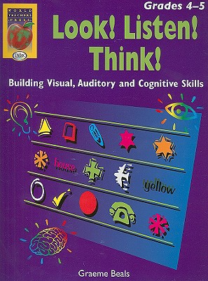 Look! Listen! Think!, Grades 4-5: Building Visual, Auditory and Cognitive Skills - Edwards, Jean