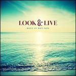 Look & Live - Matt Papa