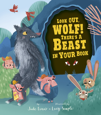 Look Out, Wolf! There's a Beast in Your Book - Evans, Jude