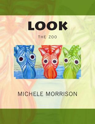 look the zoo - Morrison, Michele