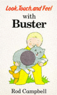 Look, Touch and Feel with Buster