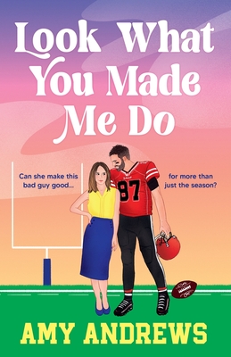 Look What You Made Me Do: A spicy sports romance from USA Today Amy Andrews - Amy Andrews, and Handford, Kate (Read by)