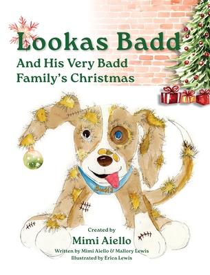 Lookas Badd and his Very Badd Families' Christmas - Aiello, Mimi, and Lewis, Mallory
