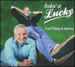 Lookin' at Lucky