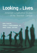 Looking at Lives: American Longitudinal Studies of the Twentieth Century