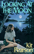 Looking at the Moon: 9 - Pearson, Kit