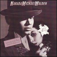 Looking at You, Looking at Me - Narada Michael Walden