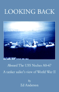 Looking Back: Aboard The USS Neches A0-47