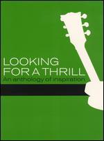 Looking for a Thrill: An Anthology of Inspiration