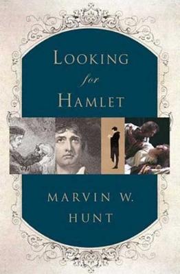 Looking for Hamlet - Hunt, Marvin W