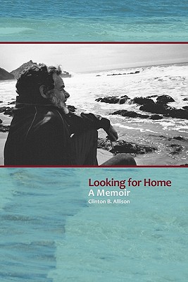 Looking for Home: A Memoir - Allison, Clinton B