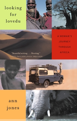 Looking for Lovedu: A Woman's Journey Through Africa - Jones, Ann