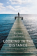 Looking In the Distance: The Human Search for Meaning