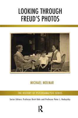 Looking Through Freud's Photos - Molnar, Michael