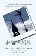 Looking Up in the British Isles: Finding and Experiencing Detail