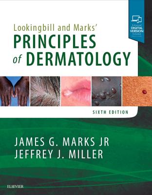 Lookingbill and Marks' Principles of Dermatology - Marks, James G, MD, and Miller, Jeffrey J, MD