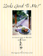 "Looks Good to Me!": A Cookbook