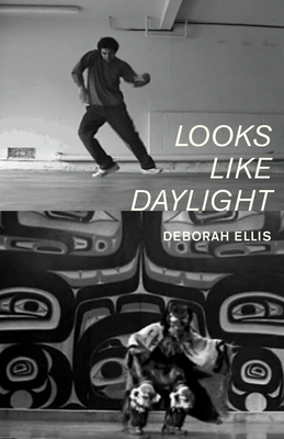 Looks Like Daylight - Ellis, Deborah, and Roy, Loriene (Foreword by)