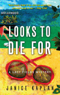 Looks to Die for: A Lacy Fields Mystery