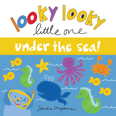 Looky Looky Little One Under the Sea - Magsamen, Sandra