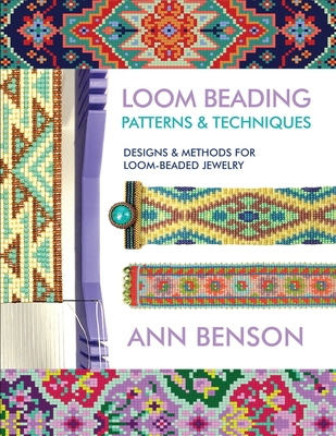 Loom Beading Patterns and Techniques - Benson, Ann