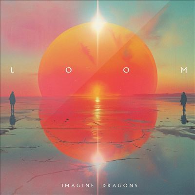 Loom - Imagine Dragons