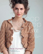 Loop-d-Loop Lace: More Than 30 Novel Lace Designs for Knitters