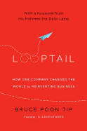 Looptail: How One Company Changed the World by Reinventing Busine