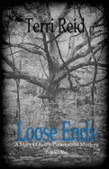 Loose Ends: A Mary O'Reilly Paranormal Mystery - Book One