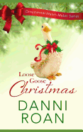 Loose Goose Christmas: Ornamental Match Maker Series Book 8