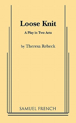 Loose Knit - Rebeck, Theresa