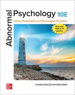 Loose Leaf Abnormal Psychology: Clinical Perspectives on Psychological Disorders - Whitbourne, Susan Krauss