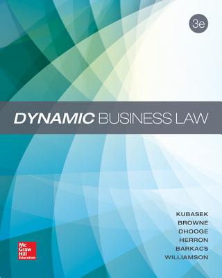 Loose-Leaf Dynamic Business Law - Kubasek, Nancy K, and Browne, M Neil, and Giampetro-Meyer, Andrea
