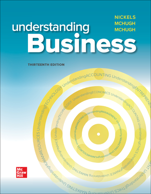 Loose-Leaf Edition Understanding Business - Nickels, William G, and McHugh, Jim, and McHugh, Susan