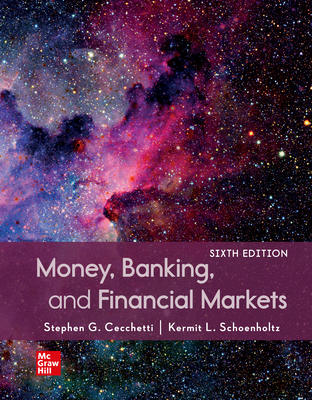 Loose Leaf for Money, Banking and Financial Markets - Cecchetti, Stephen G, and Schoenholtz, Kermit L