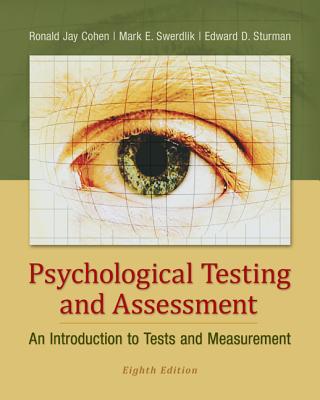 Loose Leaf for Psychological Testing and Assessment - Cohen, Ronald Jay, and Swerdlik, Mark E, Professor, and Sturman, Edward D, Professor