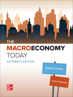 Loose-Leaf the Macroeconomy Today - Schiller, Bradley R, and Gebhardt, Karen