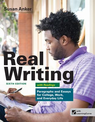 Loose-Leaf Version for Real Writing with Readings: Paragraphs and Essays for College, Work, and Everyday Life - Anker, Susan, Professor