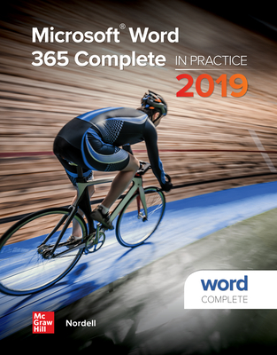 Looseleaf for Microsoft Word 365 Complete: In Practice, 2019 Edition - Nordell, Randy, Professor, Ed