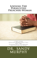 Loosing The Persecuted Preacher-Woman: 7-TEST Every Preacher-Woman Must Pass