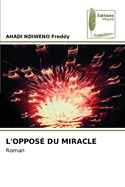 L'Oppos Du Miracle