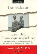 Lorca-Dali. El amor que no pudo ser