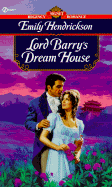 Lord Barry's Dream House - Hendrickson, Emily