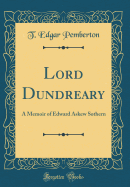 Lord Dundreary: A Memoir of Edward Askew Sothern (Classic Reprint)